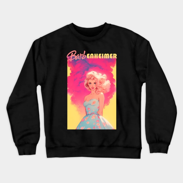 Barbie x Oppenheimer Barbenheimer Crewneck Sweatshirt by RetroPandora